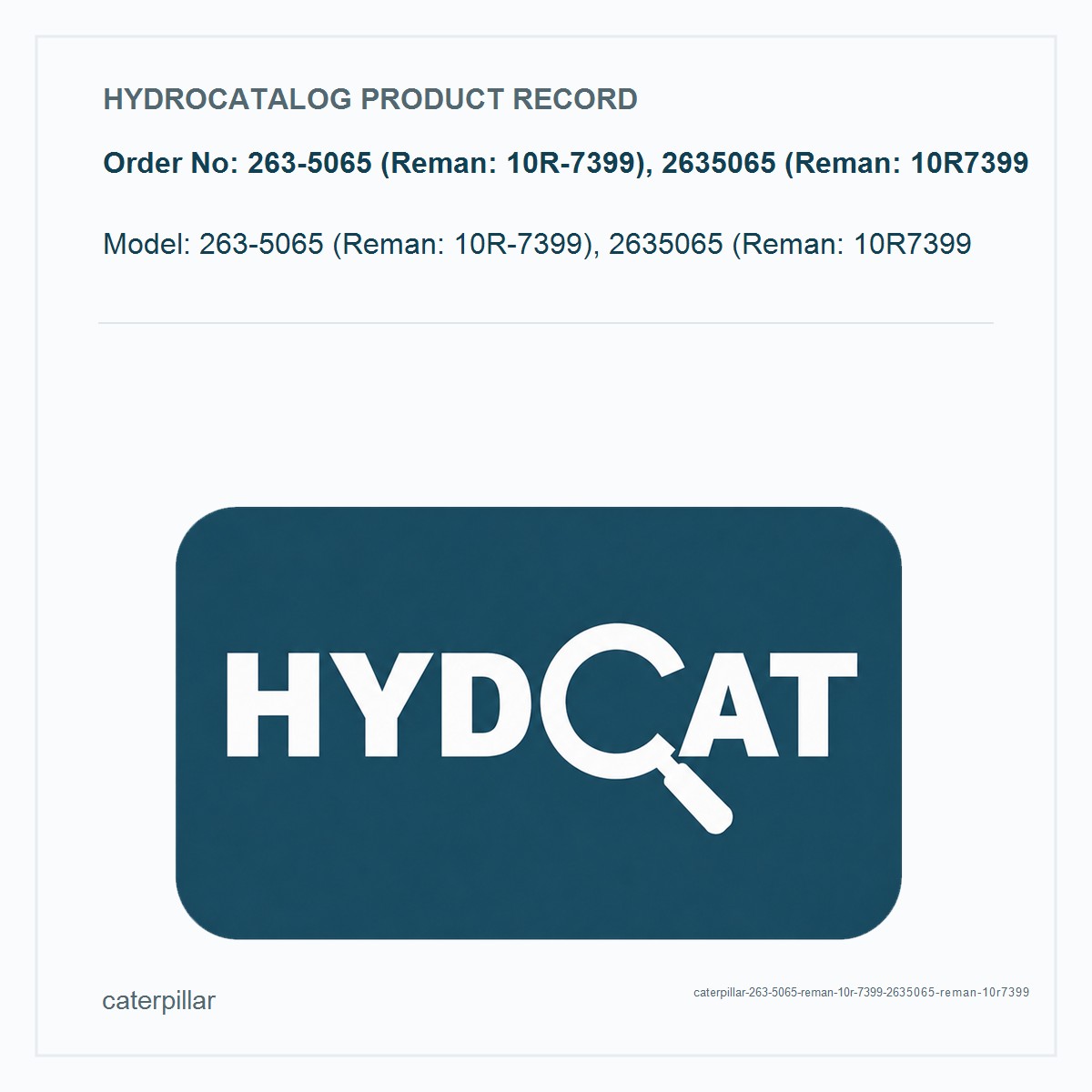 Caterpillar 263-5065 (Reman: 10R-7399), 2635065 (Reman: 10R7399