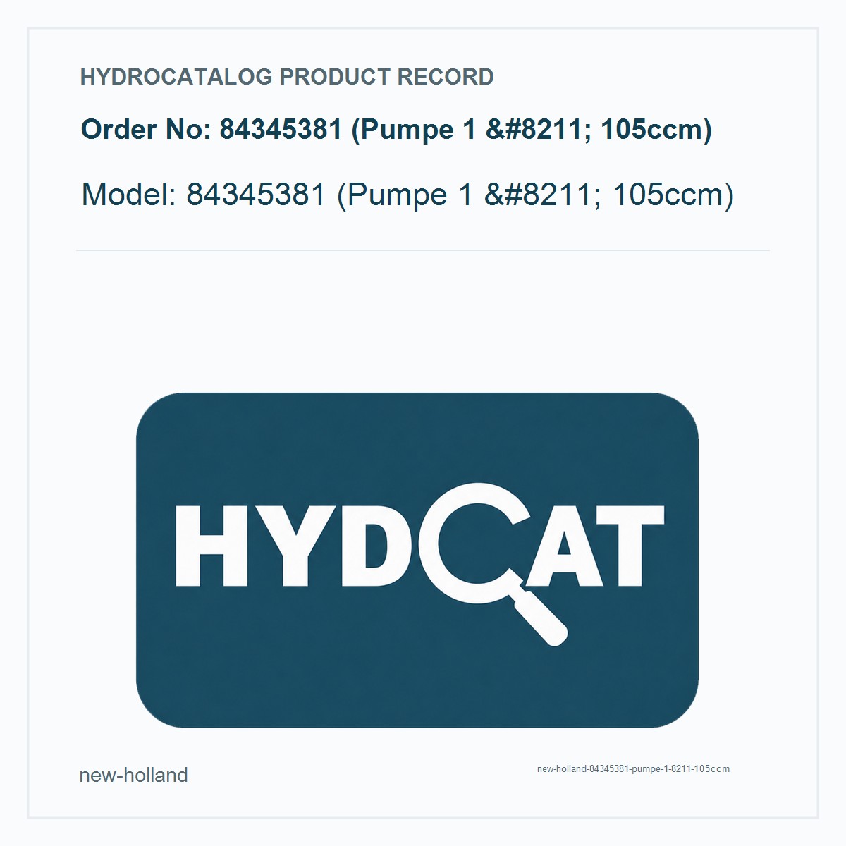 New Holland 84345381 (Pumpe 1 – 105ccm)