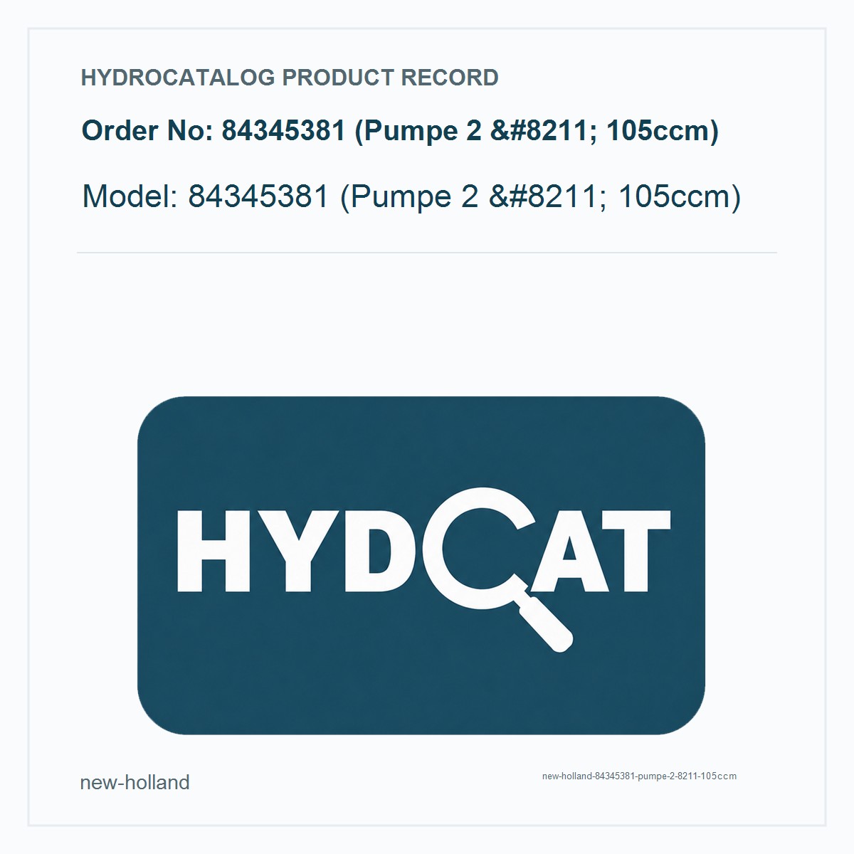 New Holland 84345381 (Pumpe 2 – 105ccm)