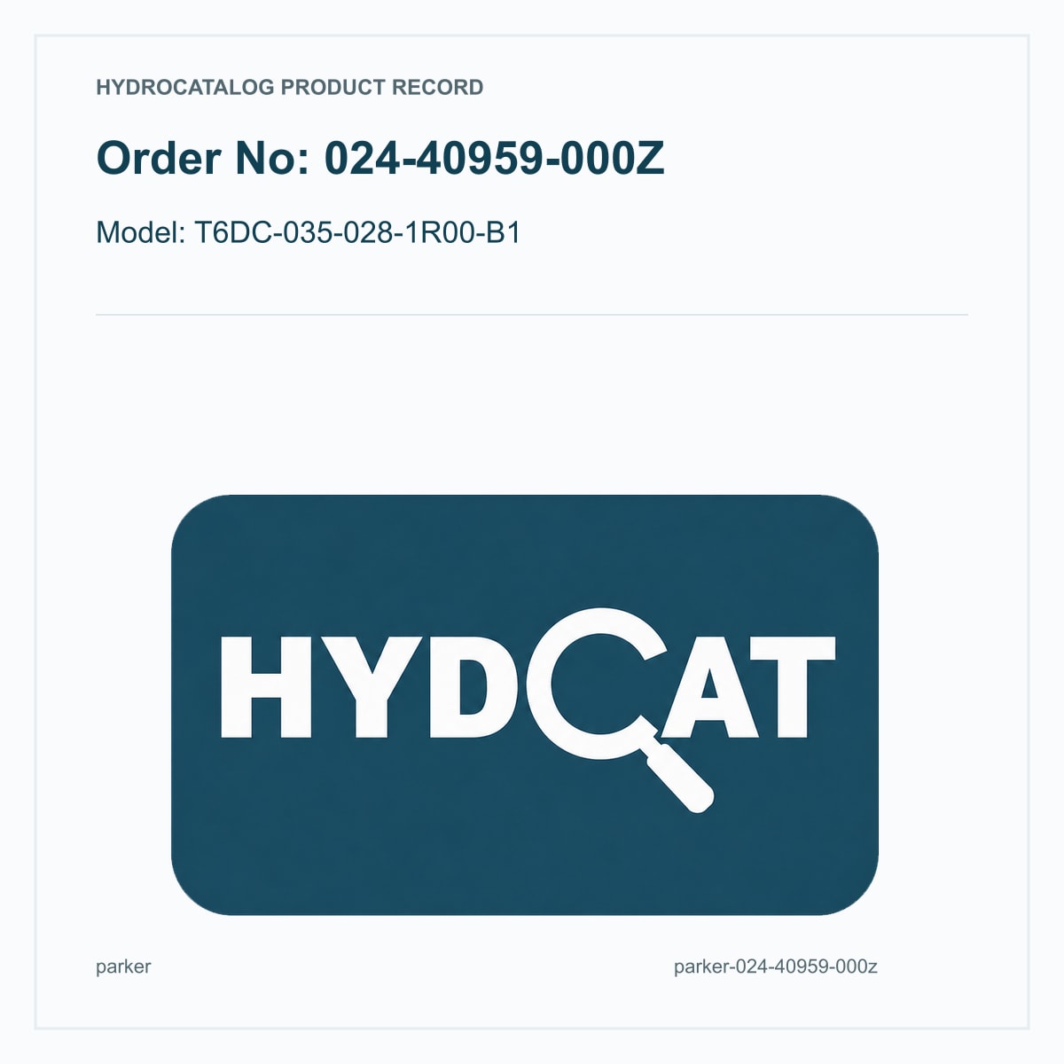 Parker Denison T6DC / T6DCM 024-40959-000Z, model T6DC-035-028-1R00-B1