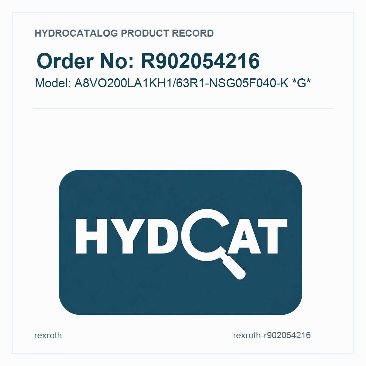 Rexroth R902054216, model A8VO200LA1KH1/63R1-NSG05F040-K *G*