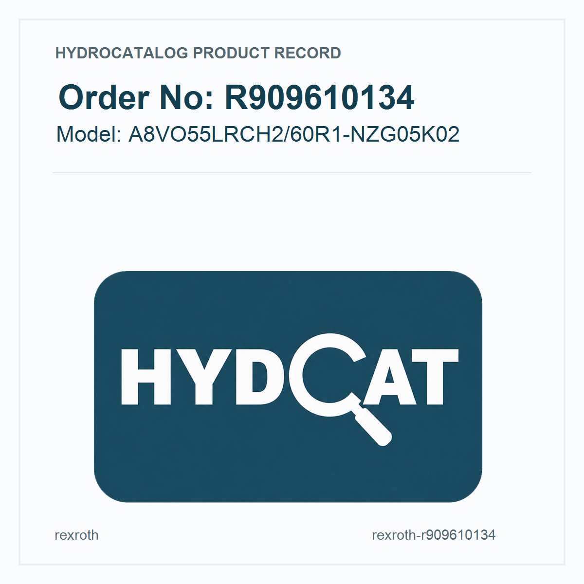 Rexroth R909610134, model A8VO55LRCH2/60R1-NZG05K02